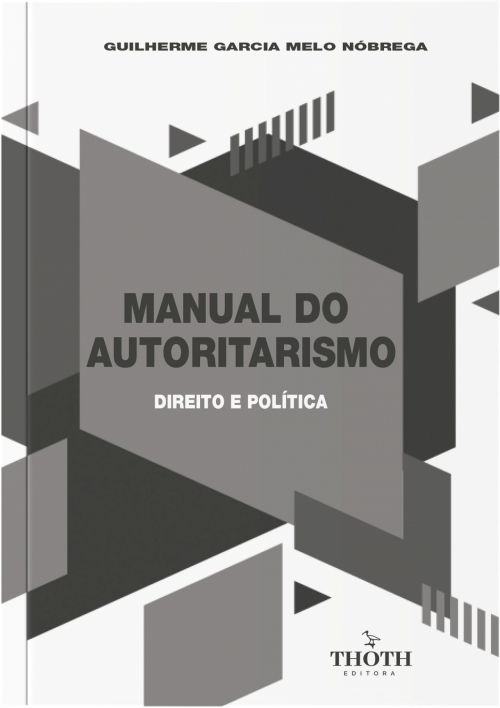 Manual do autoritarismo: direito e política