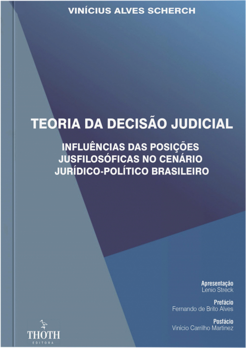 Teoria da decisão judicial: influências das posições jusfilosóficas no cenário jurídico-político brasileiro