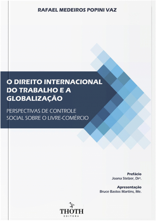 O direito internacional do trabalho e a globalização: perspectivas de controle social sobre o livre-comércio