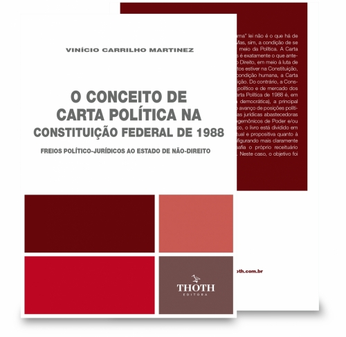 O Conceito de Carta Política na Constituição Federal de 1988: Freios Político-Jurídicos ao Estado de Não-Direito