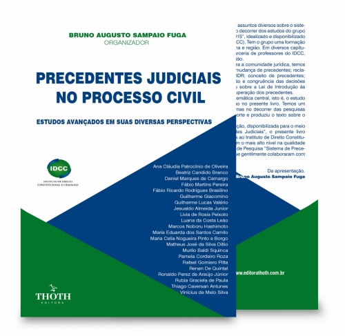 Precedentes Judiciais no Processo Civil:  Estudos Avançados em suas Diversas Perspectivas