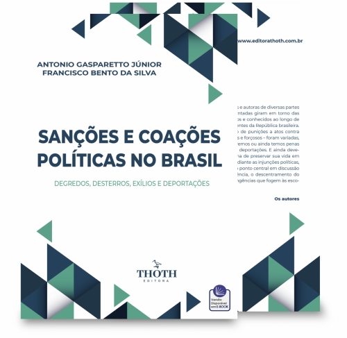 Sanções e Coações Políticas no Brasil: Degredos, Desterros, Exílios e Deportações 