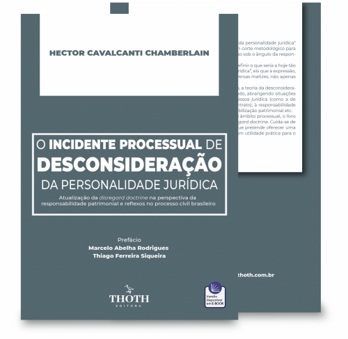 O Incidente Processual de Desconsideração da Personalidade Jurídica: Atualização da Disregard Doctrine na Perspectiva da Responsabilidade Patrimonial e Reflexos no Processo Civil Brasileiro