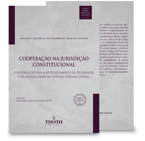 Cooperação na Jurisdição Constitucional: Contribuições para o Aperfeiçoamento da Deliberação e da Colegialidade no Supremo Tribunal Federal