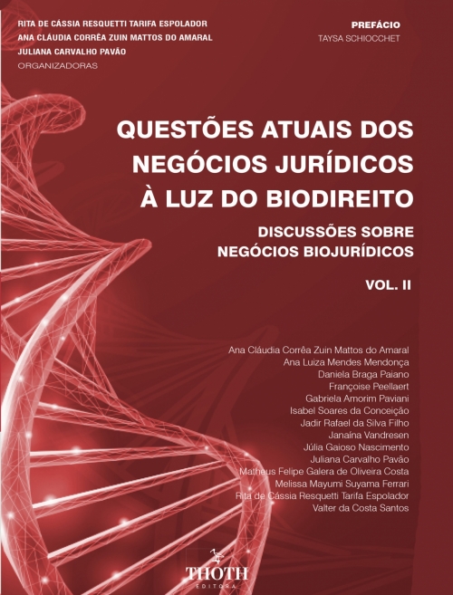 Questões atuais dos negócios jurídicos à luz do biodireito: discussões sobre negócios biojurídicos - Vol. II