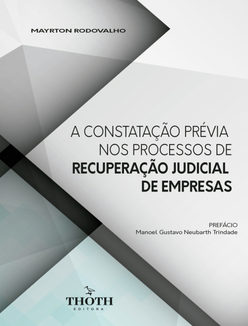 A Constatação Prévia nos Processos de Recuperação Judicial de Empresas