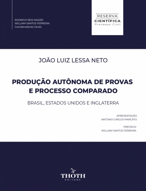 Produção Autônoma de Provas e Processo Comparado: Brasil, Estados Unidos e Inglaterra