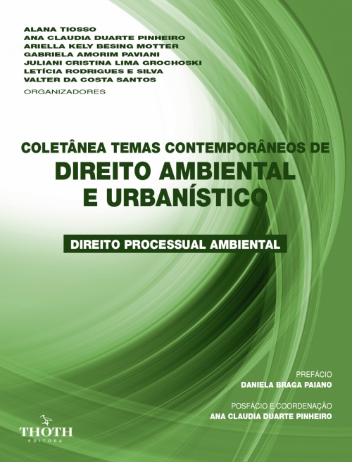 Coletânea Temas Contemporâneos de Direito Ambiental e Urbanístico: Direito Processual Ambiental