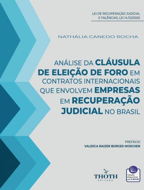 Análise da Cláusula de Eleição de Foro em Contratos Internacionais que Envolvem Empresas em Recuperação Judicial no Brasil