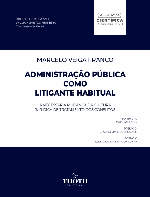 Administração Pública como Litigante Habitual: A Necessária Mudança da Cultura Jurídica de Tratamento dos Conflitos