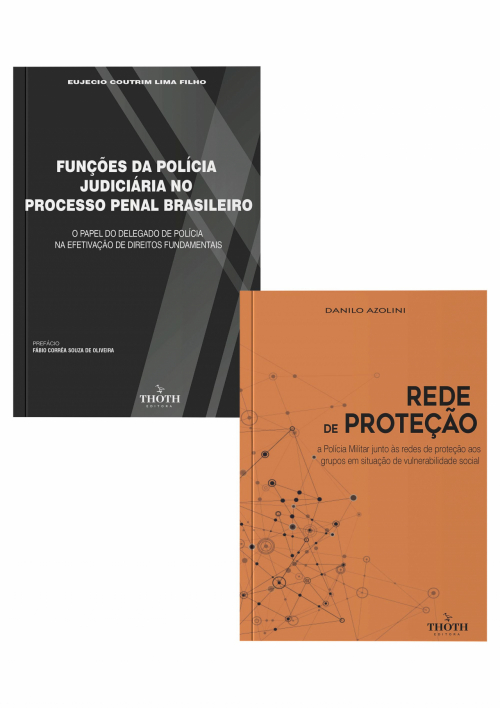 Funções da Polícia Judiciária no Processo Penal Brasileiro: O Papel do Delegado de Polícia na Efetivação de Direitos Fundamentais + Rede de Proteção: A Polícia Militar Junto as Redes de Proteção aos Grupos em Situação de Vulnerabilidade Social