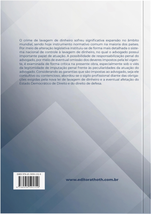 Exercício da Advocacia e a Lavagem de Dinheiro: Os Limites da Responsabilidade Penal do Advogado