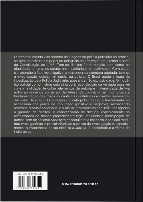 Funções da polícia judiciária no processo penal brasileiro: o papel do delegado de polícia na efetivação de direitos fundamentais 