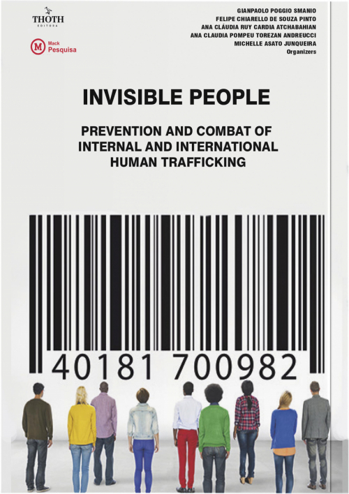 Pessoas invisíveis: prevenção e combate ao tráfico interno e internacional de seres humanos