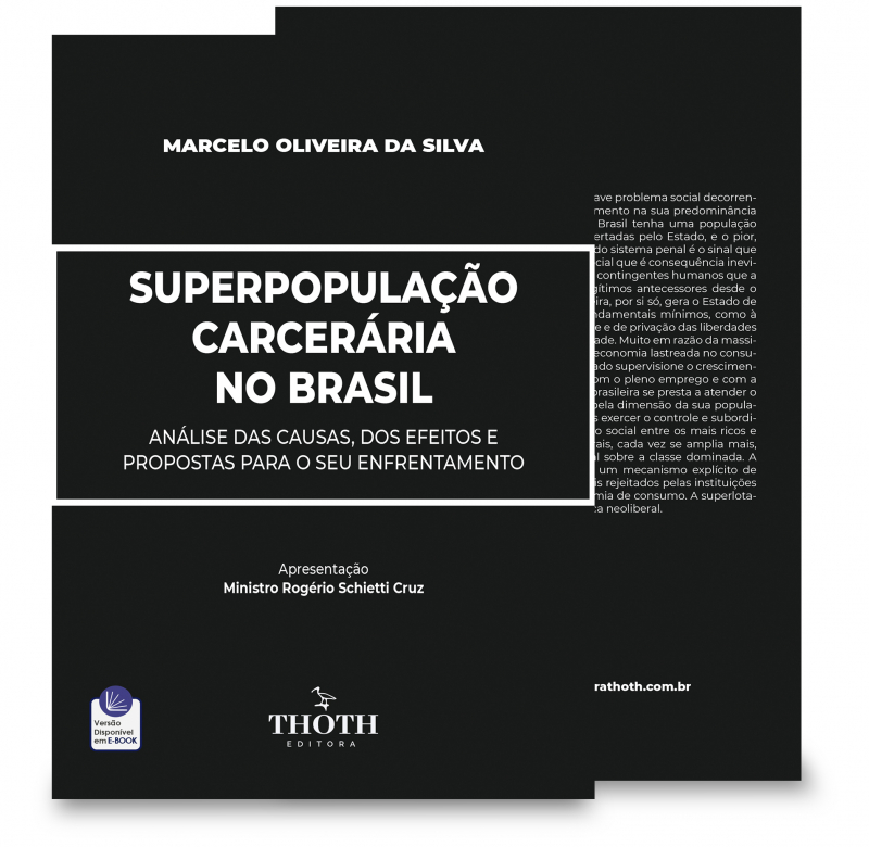 Editora Thoth - Superpopulação Carcerária no Brasil: Análise das Causas,  dos Efeitos e Propostas para o seu Enfrentamento